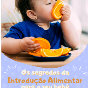 Os segredos da introdução alimentar para o seu bebê