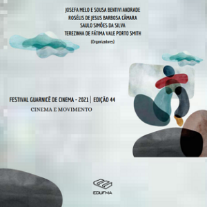 Festival Guarnicê de Cinema - 2021: cinema e movimento