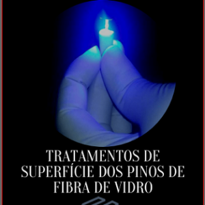 Tratamento de superfície dos pinos de fibra de vidro