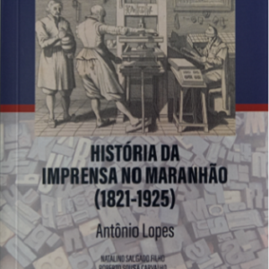 História da imprensa no Maranhão (1821-1925)