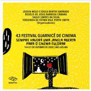 43 Festival Guarnicê de Cinema: sempre haverá uma janela aberta para o  cinema fulorar, de 14 a 21 de outubro de 2020, São Luís, MA