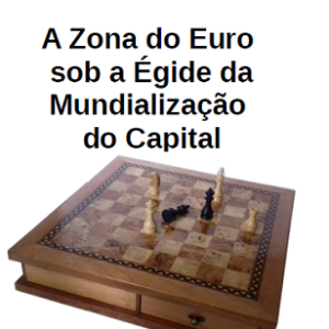 A Zona do Euro sob a égide da mundialização do capital
