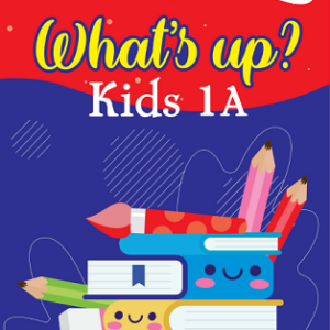 What’s up? Kids 1A