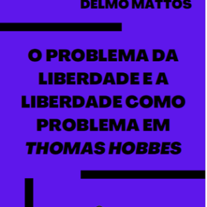 O problema da liberdade e a liberdade como problema em Thomas Hobbes