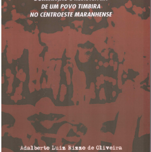 Ramkokamekra-Canela: dominação e resistência de um povo Timbira no centroeste maranhense