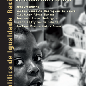 Política de Igualdade Racial: desafios e práticas no ambiente escolar