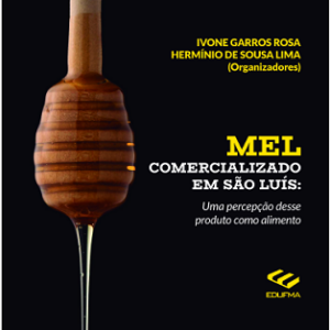 Mel comercializado em São Luís: Uma percepção desse produto como alimento