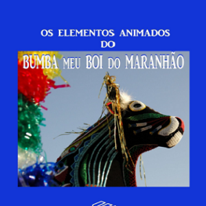 Elementos animados do Bumba-meu-Boi do Maranhão