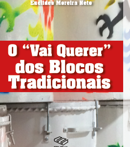 O “vai querer” dos blocos tradicionais