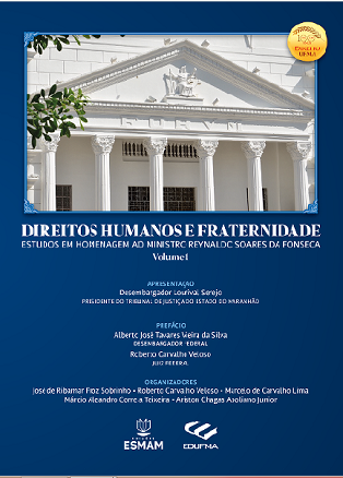 Direitos Humanos e Fraternidade: Estudos em homenagem ao ministro Reynaldo Soares da Fonseca