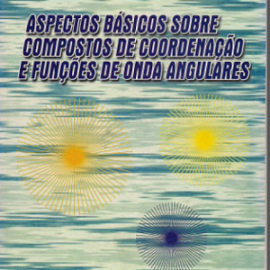 Aspectos básicos sobre compostos de coordenação e funções de onda angulares