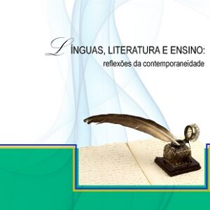 Línguas, Literaturas e Ensino: reflexões da contemporaneidade