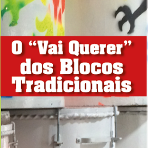 O “vai querer” dos blocos tradicionais