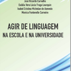 Agir de linguagem na escola e na universidade