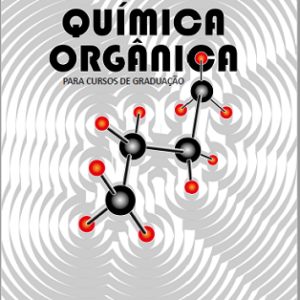 Química orgânica: para cursos de graduação