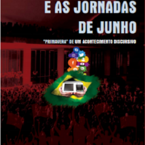 Webativismo e as Jornadas de Junho: “primavera” de um acontecimento discursivo
