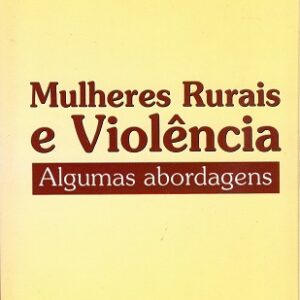 Mulheres rurais e violência: algumas abordagens