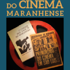 Reminiscências do Cinema Maranhense