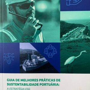 Guia de melhores práticas de sustentabilidade portuária: a estratégia ESG