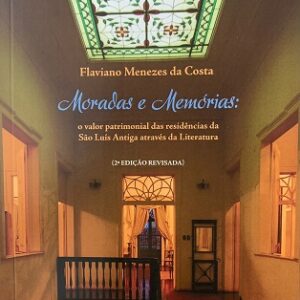 Moradas e memórias: o valor patrimonial das residências da São Luís antiga através da literatura