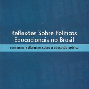Reflexões Sobre Políticas Educacionais no Brasil