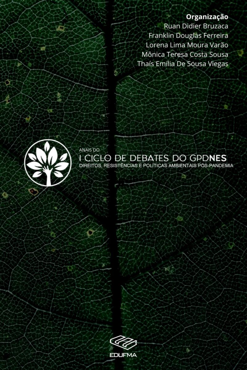 Anais do I Ciclo de Debates do GDPNES: direitos, resistências e políticas ambientais pós pandemia