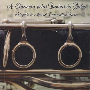 A clarineta pelas Bandas da Bahia