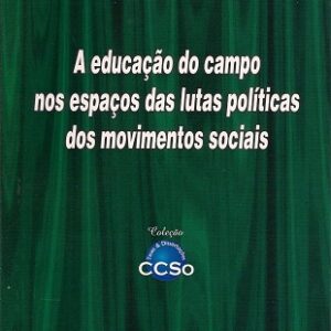 A Educação do Campo nos espaços das lutas políticas dos movimentos sociais