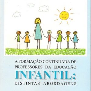A formação continuada de professores da educação infantil: distintas abordagens