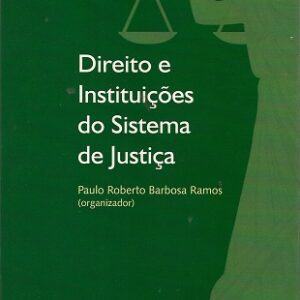 Direito e instituições do sistema de justiça