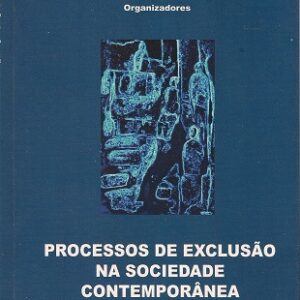 Processos de exclusão na sociedade contemporânea