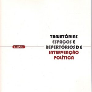 Trajetórias, espaços e repertórios de intervenção política: Um estudo sobre militantes que" lutaram contra a ditadura"no Rio Grande do Sul