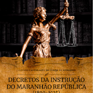 Decretos da Instrução do Maranhão República (1890-1935)