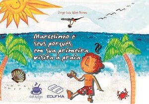 Marcelinho e seus porquês, em sua primeira visita à praia 2 ed.