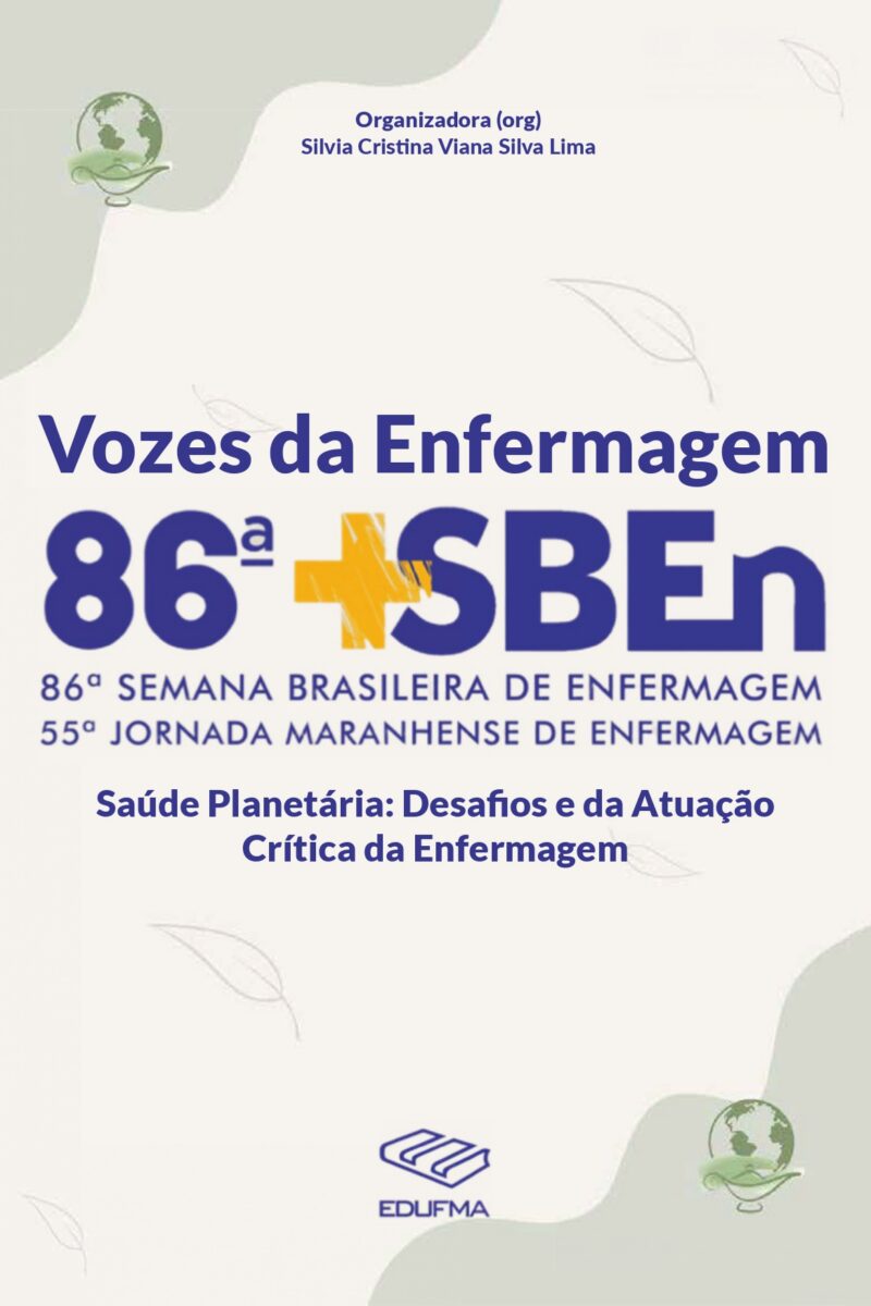 Vozes da Enfermagem: 86ᵒ Semana Brasileira de Enfermagem e 55°  Jornada Maranhense de Enfermagem: saúde planetária: desafios e a atuação crítica da Enfermagem