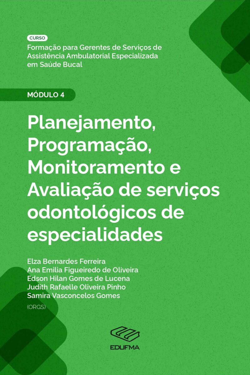 Planejamento, programação, monitoramento e avaliação de serviços  odontológicos de especialidades
