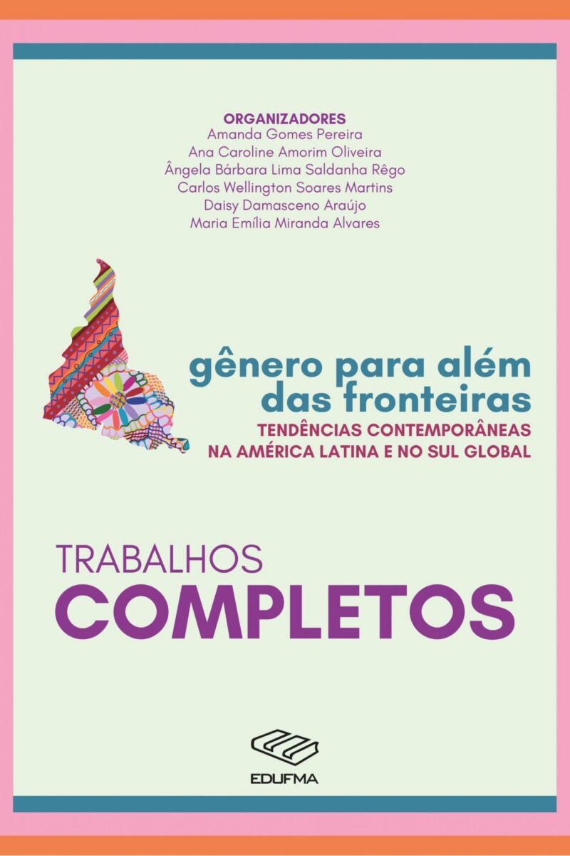 Trabalhos completos gênero para além das fronteiras: tendências  contemporâneas na América Latina e no sul global