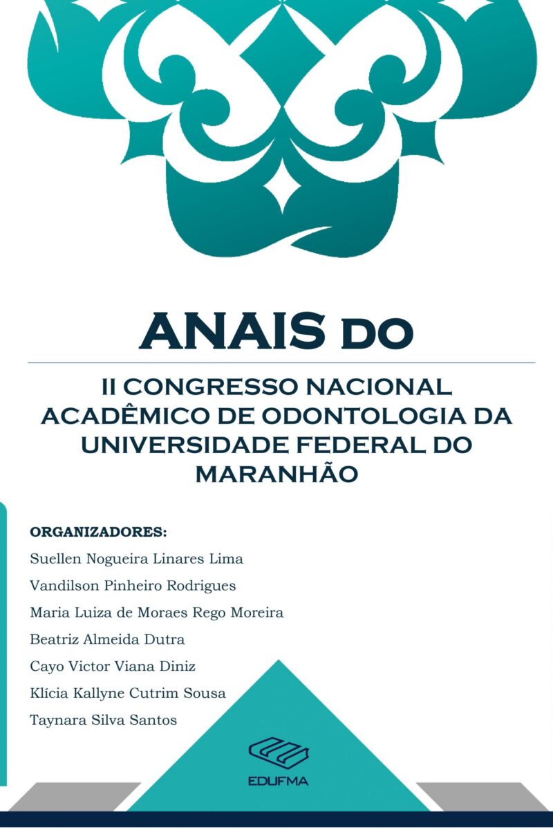 Anais do II Congresso Nacional acadêmico de Odontologia da  Universidade Federal do Maranhão