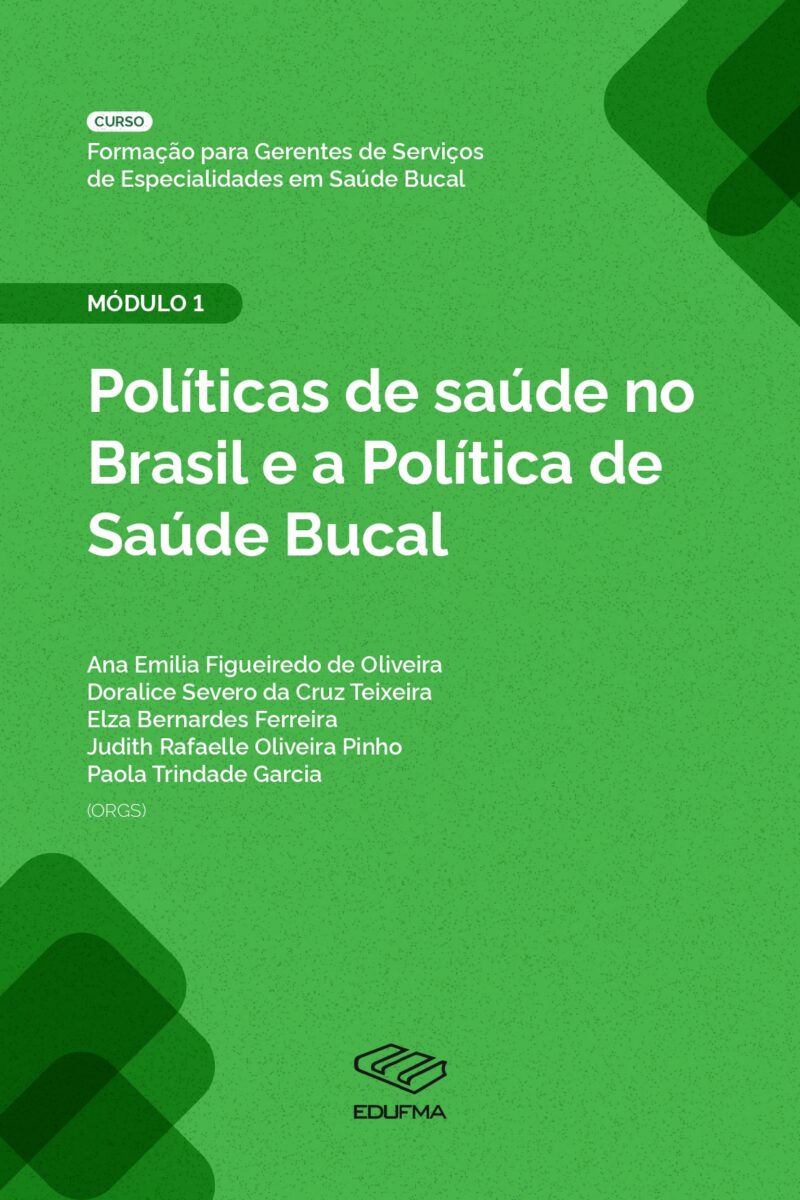 Políticas de saúde no Brasil e a Política de Saúde Bucal