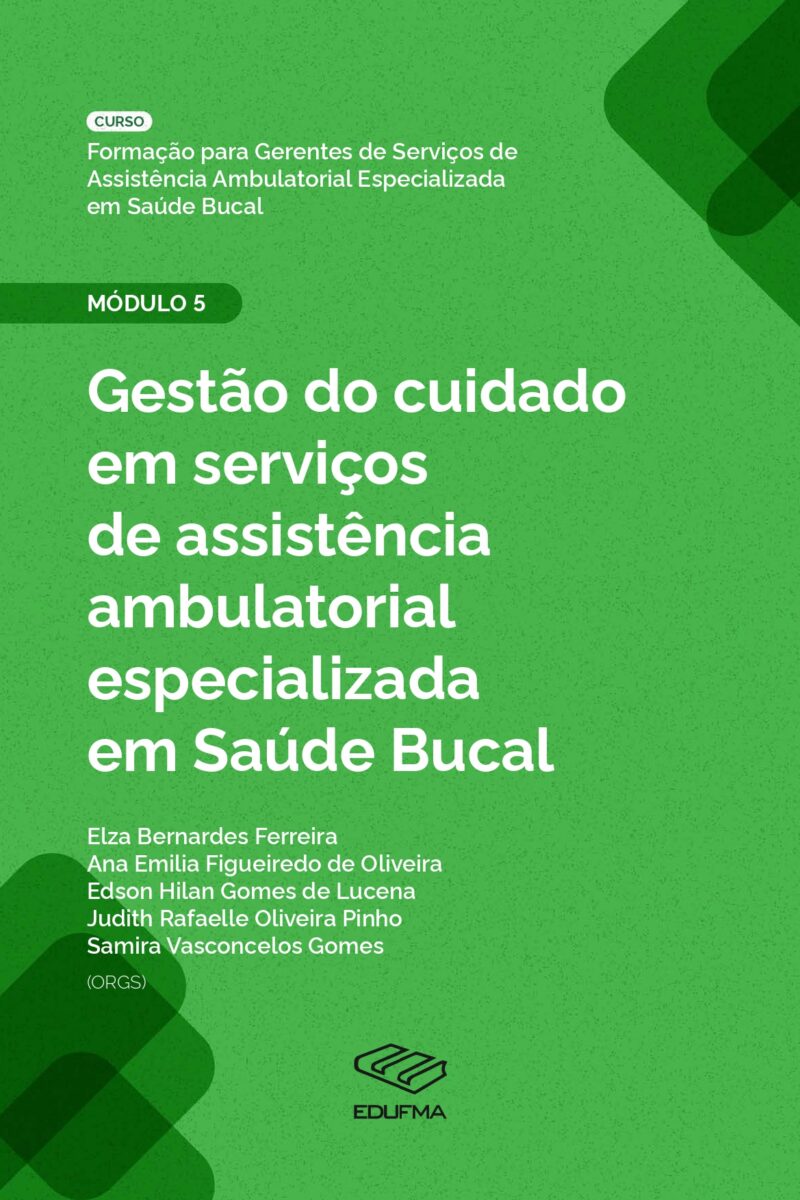 Gestão do cuidado em serviços de assistência ambulatorial especializada em saúde bucal 