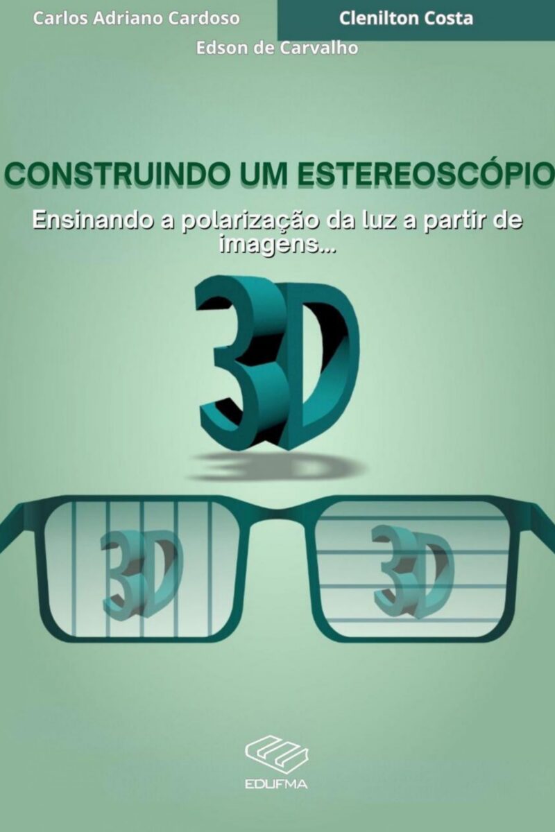 Construindo um estereoscópio: ensinando a polarização da luz a partir da produção de imagens