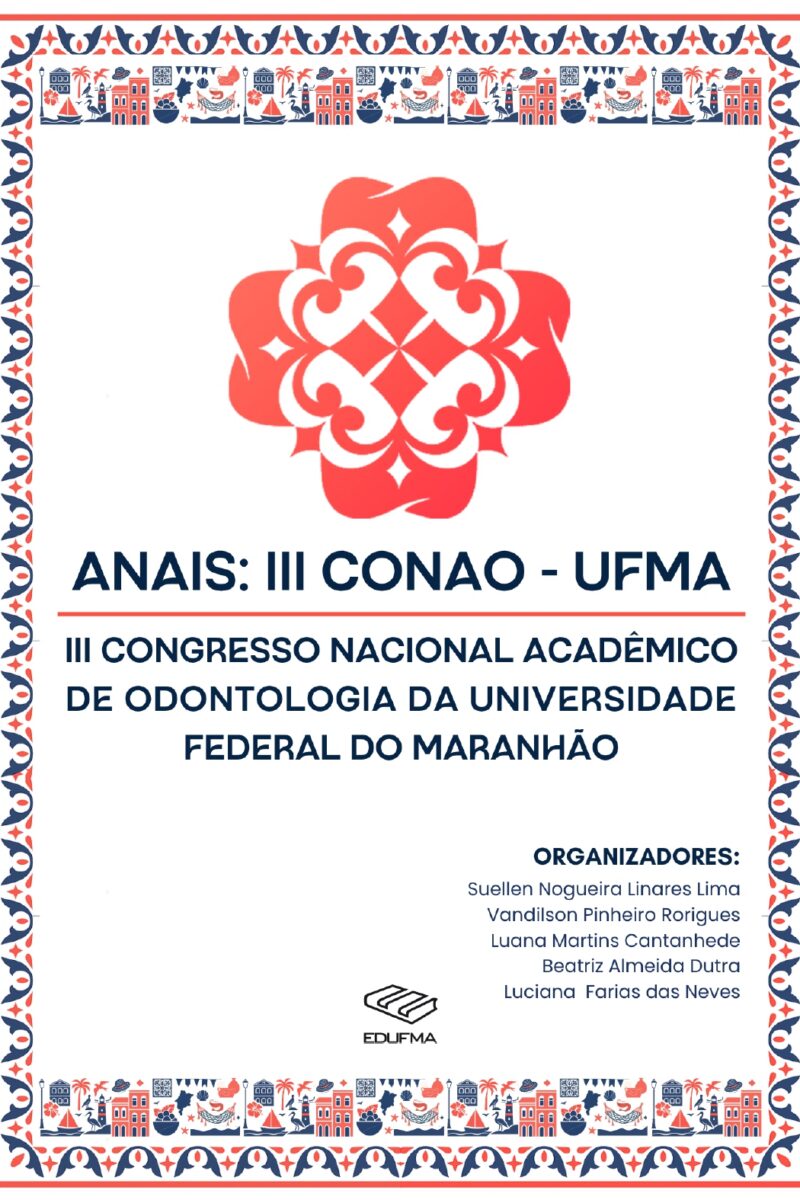 Anais do III Congresso Nacional Acadêmico de Odontologia da Universidade Federal do Maranhão