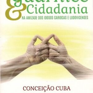 Guarnicê e cidadania na amizade dos idosos cariocas e ludovicenses