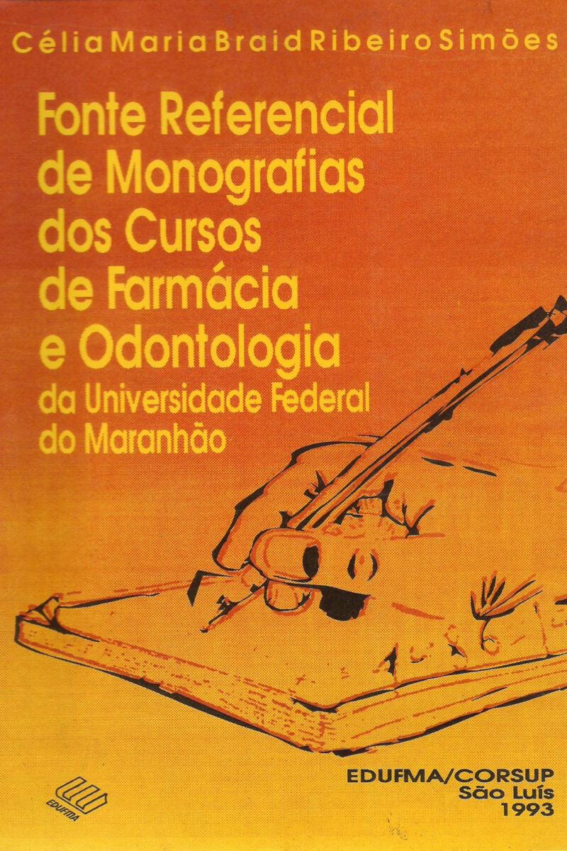 Fonte referencial de monografias dos cursos de Farmácia e odontologia da UFMA 1986-1990