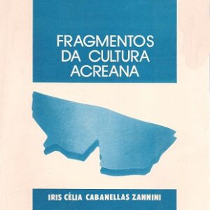 Fragmentos da cultura acreana