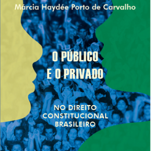 O público e o privado no direito constitucional brasileiro
