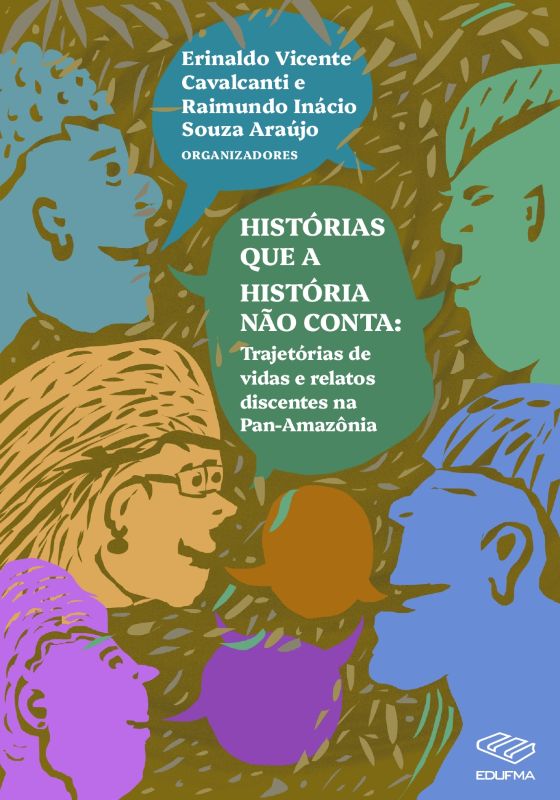 Histórias que a história não conta: trajetórias de vidas e relatos discente na Pan-Amazônia