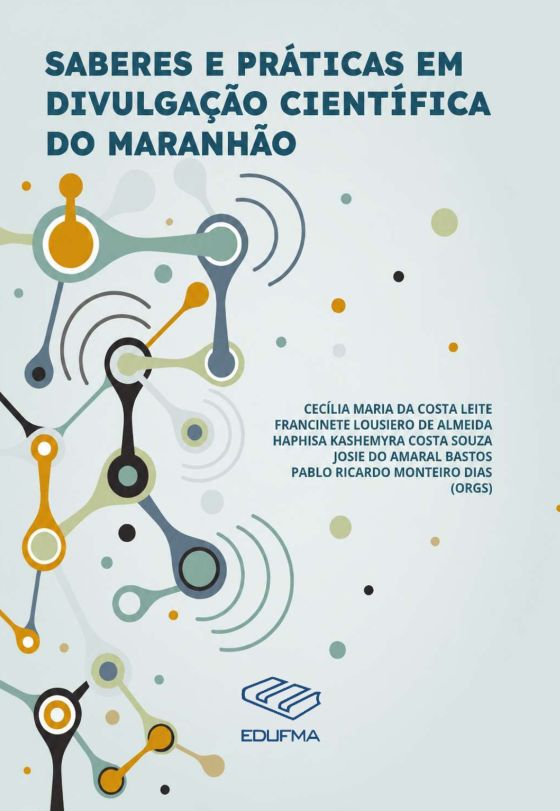 Saberes e práticas em divulgação científica do Maranhão
